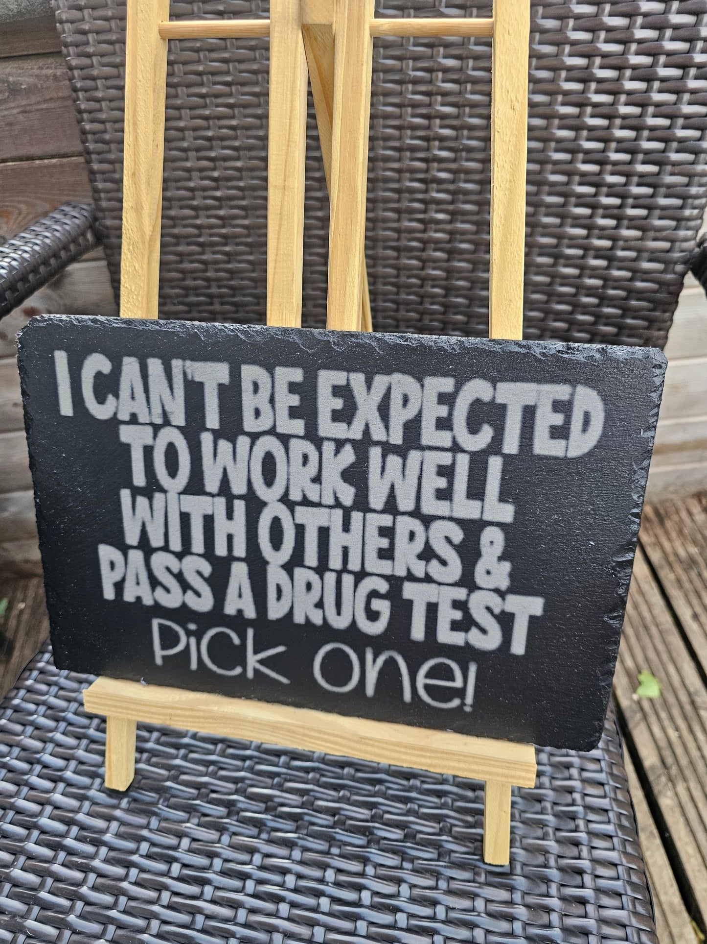 Slate Funny Sign – “I Can’t Be Expected to Work Well with Others