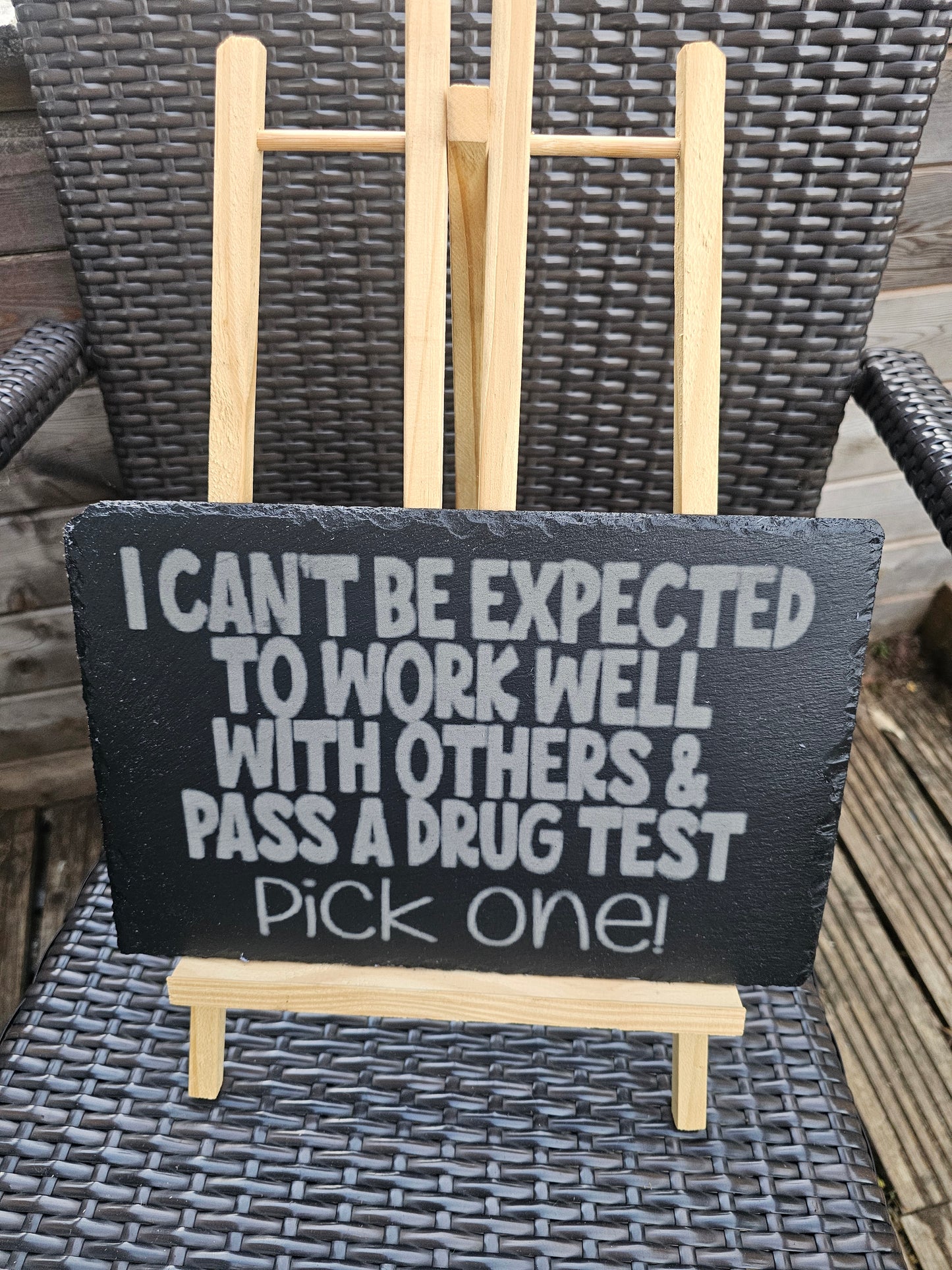 Slate Funny Sign – “I Can’t Be Expected to Work Well with Others