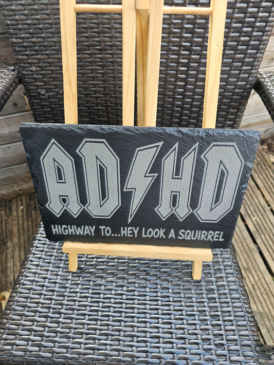 slate Funny ADHD Sign – "Highway To… Hey Look a Squirrel"
