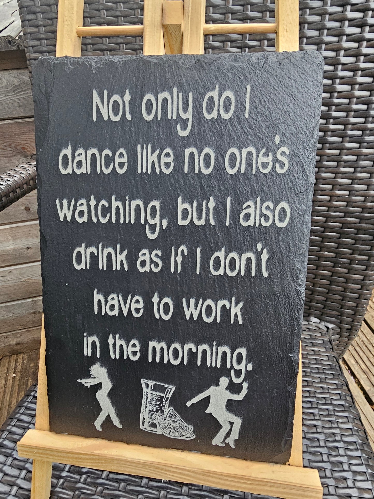 slate Funny Plaque – "Dance Like No One’s Watching, Drink Like You