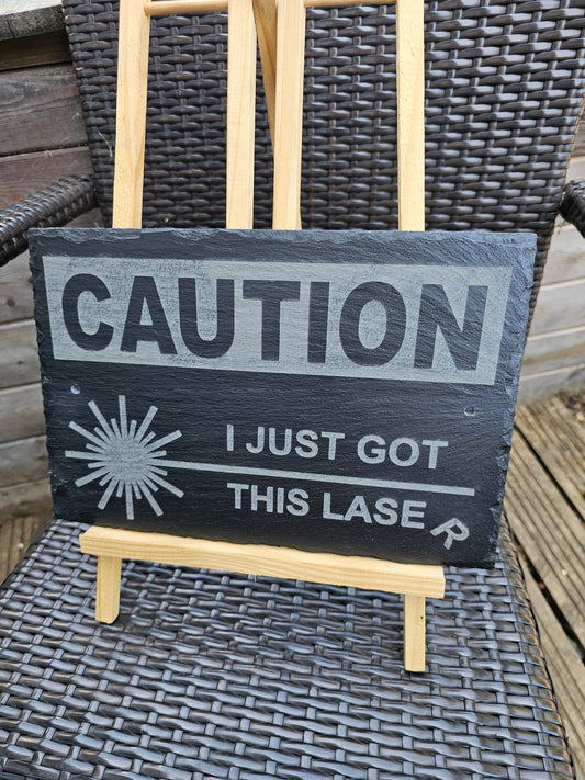 slate CAUTION: I Just Got This Laser" Funny Sign – 30cm x 20cm Laser