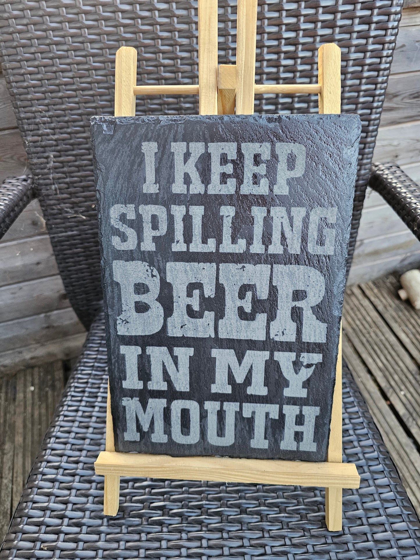 Slate Sign Funny Beer Lover – “I Keep Spilling Beer In My Mouth” –