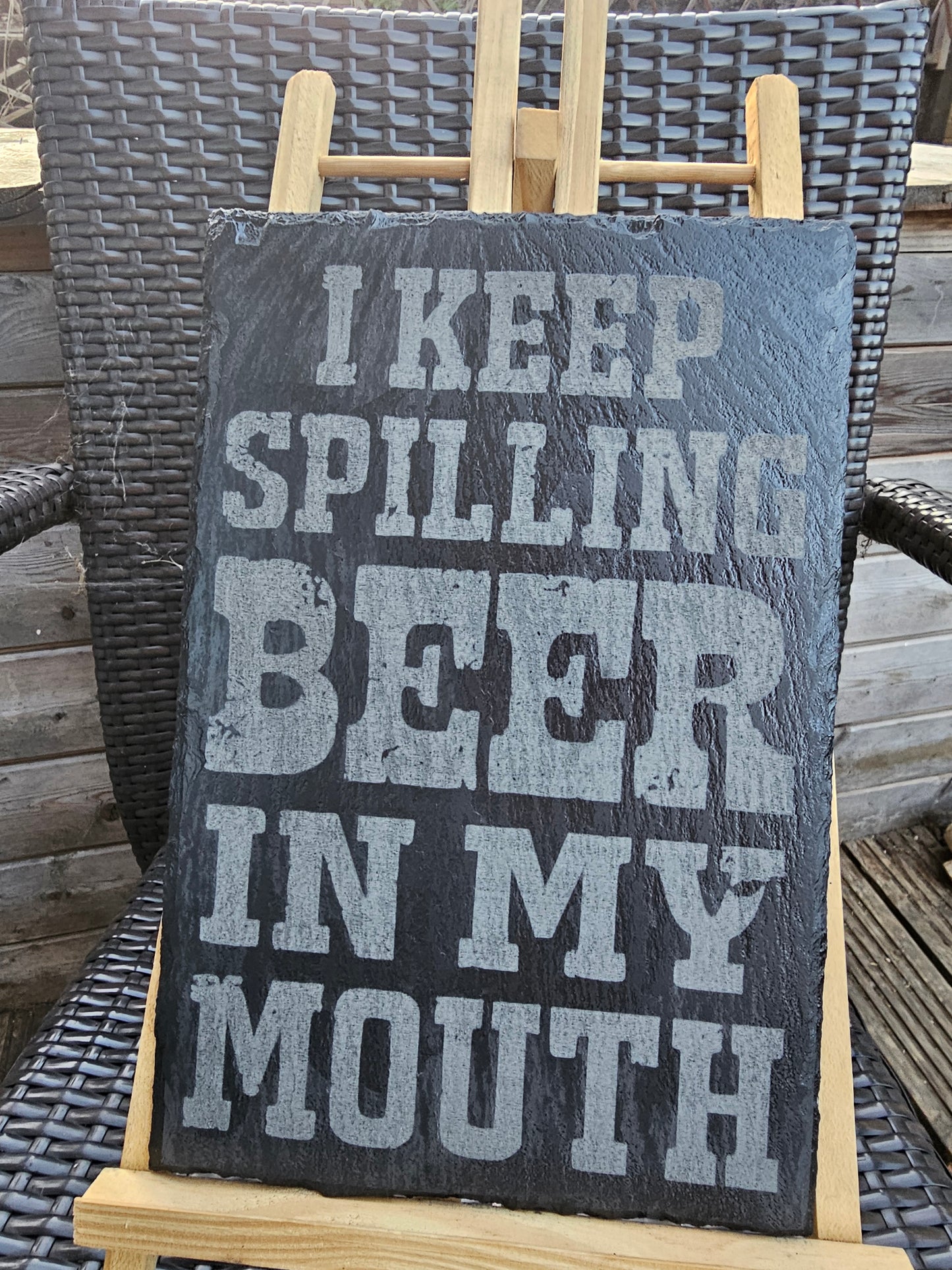 Slate Sign Funny Beer Lover – “I Keep Spilling Beer In My Mouth” –