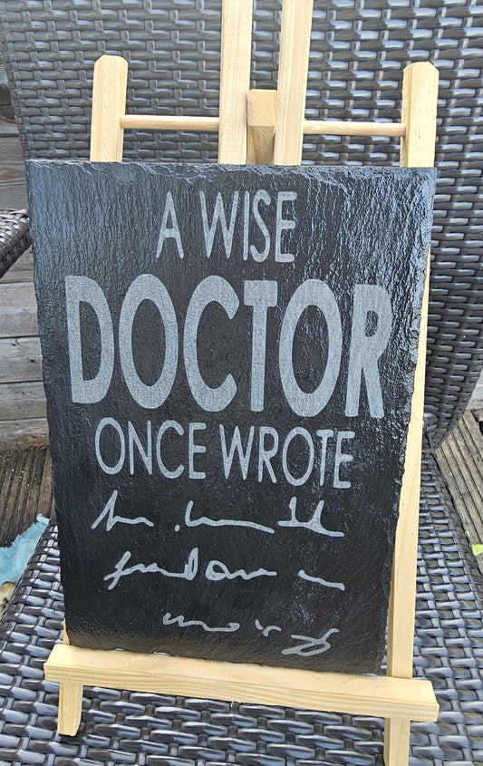 slate A Wise Doctor Once Wrote…" Funny Sign – 30cm x 20cm Laser