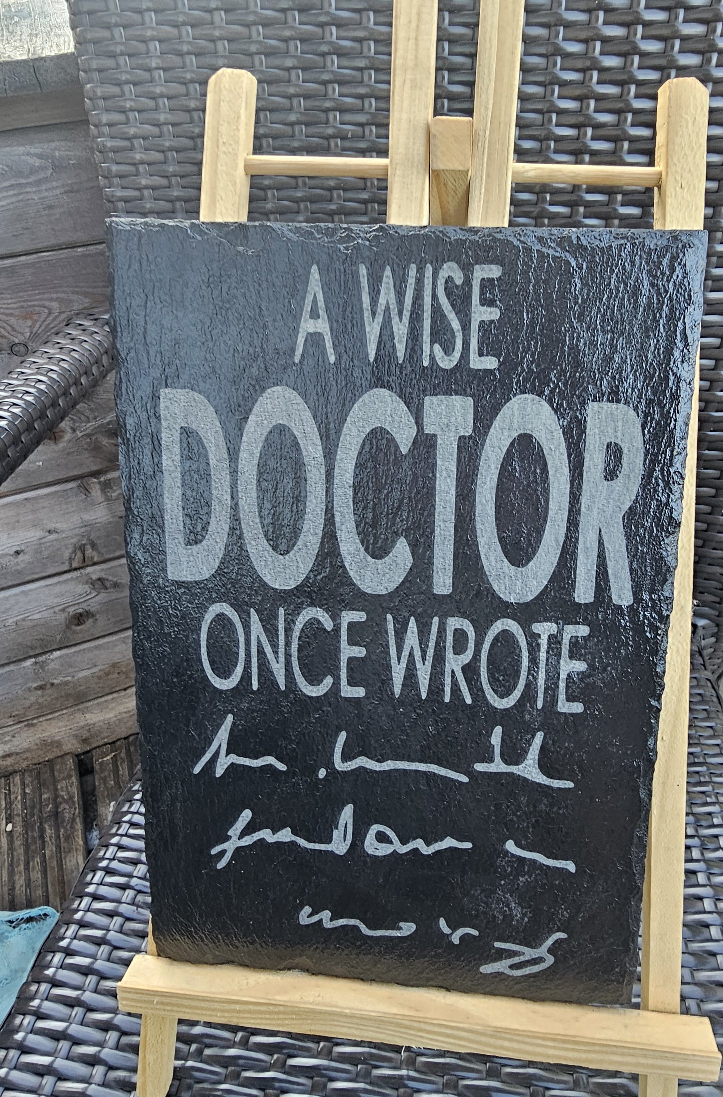 slate A Wise Doctor Once Wrote…" Funny Sign – 30cm x 20cm Laser