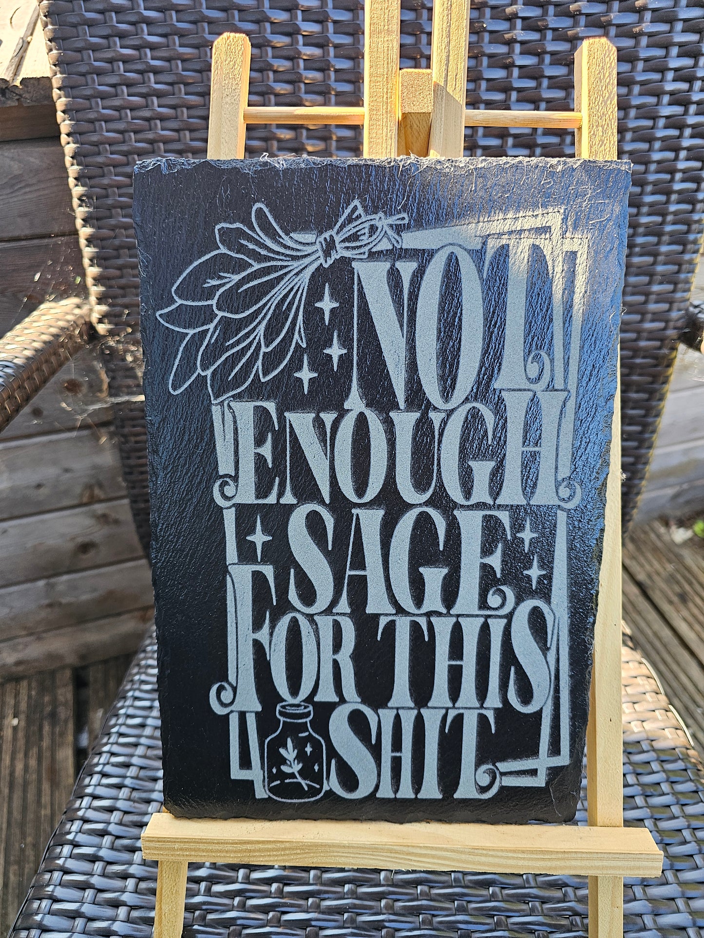 slate Funny Laser Engraved Sign – “Not Enough Sage For This Shit”
