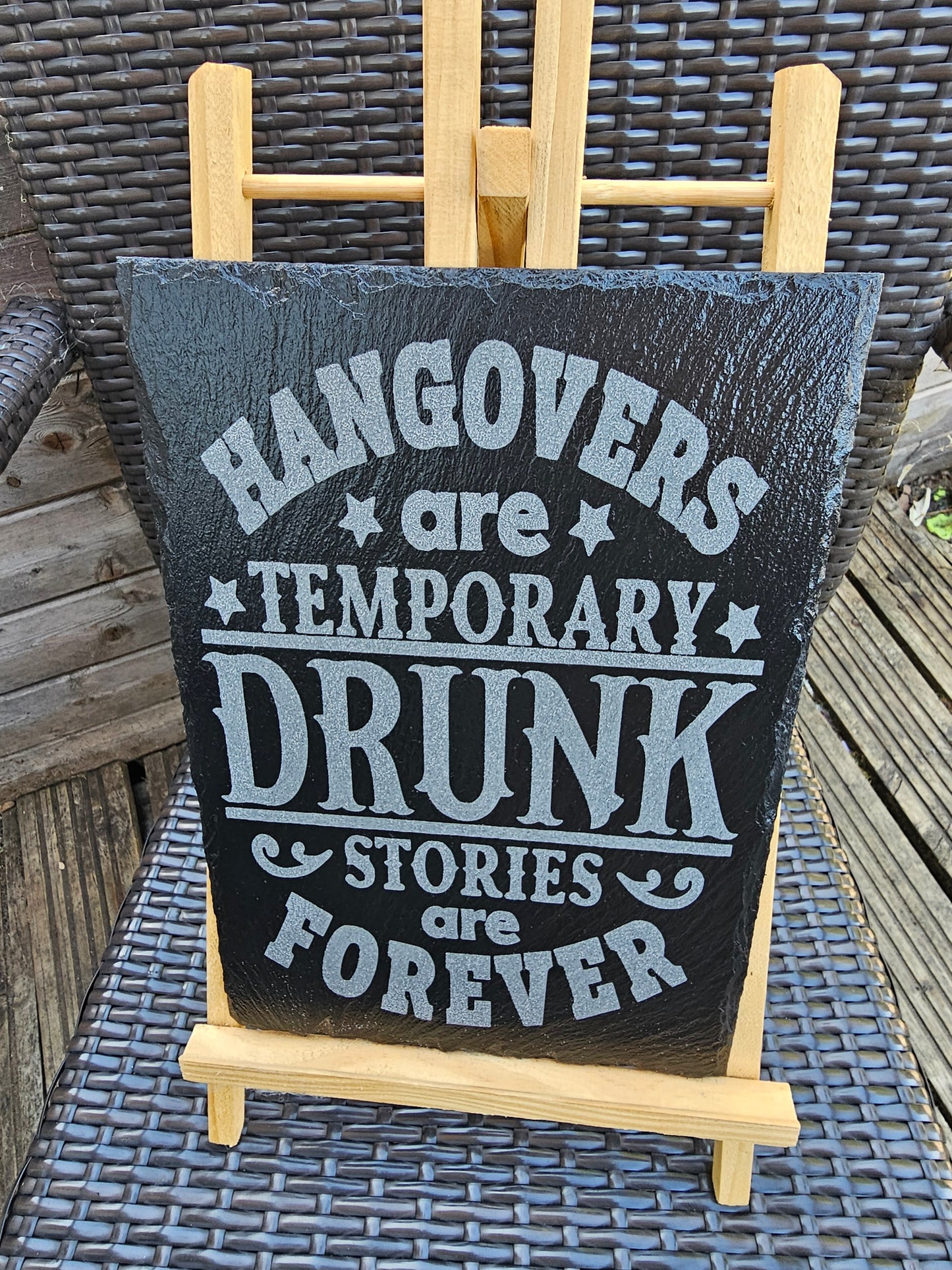 slate Hangovers Are Temporary, Drunk Stories Are Forever" Sign –
