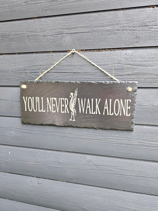 slate You’ll Never Walk Alone” Engraved Slate Sign – 30cm x 12cm,