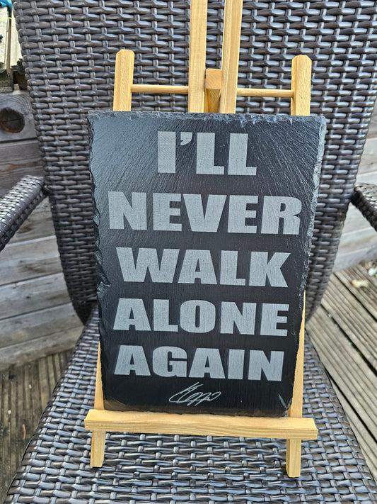 slate Jurgen Klopp Tribute Plaque – “I’ll Never Walk Alone Again”