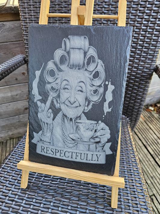 Respectfully” Cheeky Tea-Lady Slate Plaque (30cm × 20cm)