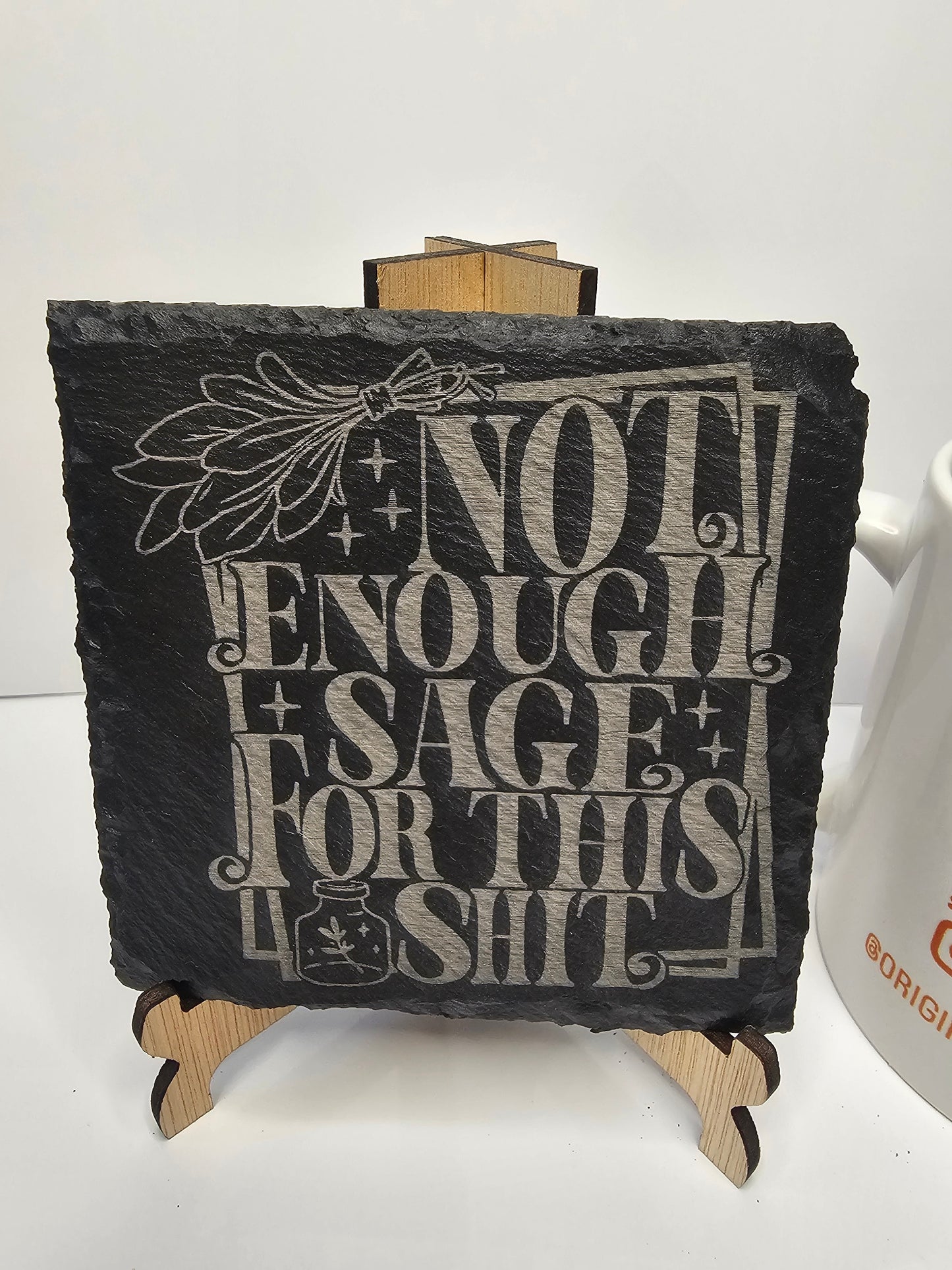 slate “Not Enough Sage For This Shit” Coasters –