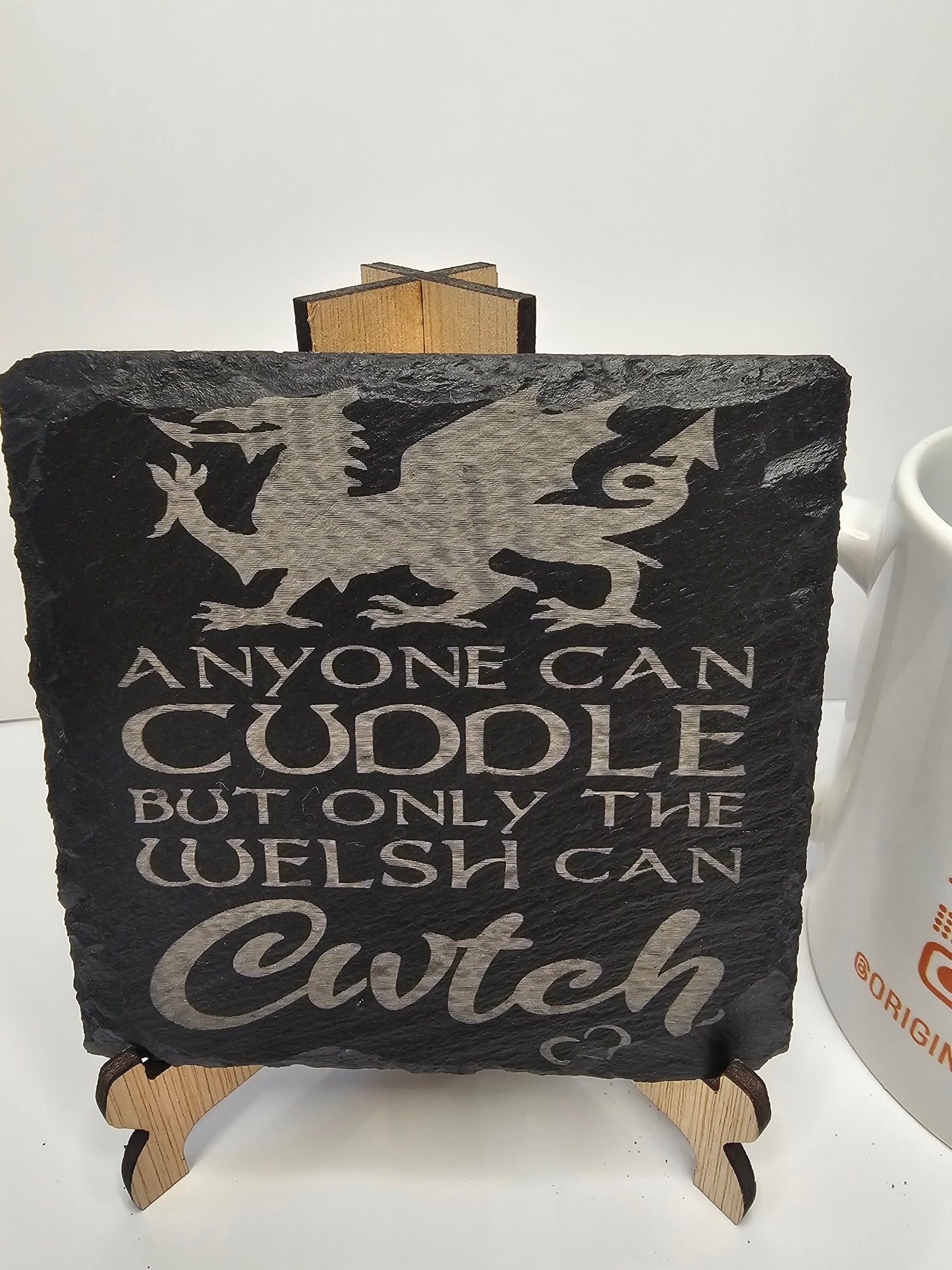 slate Welsh Dragon “Anyone Can Cuddle But Only The Welsh Can Cwtch