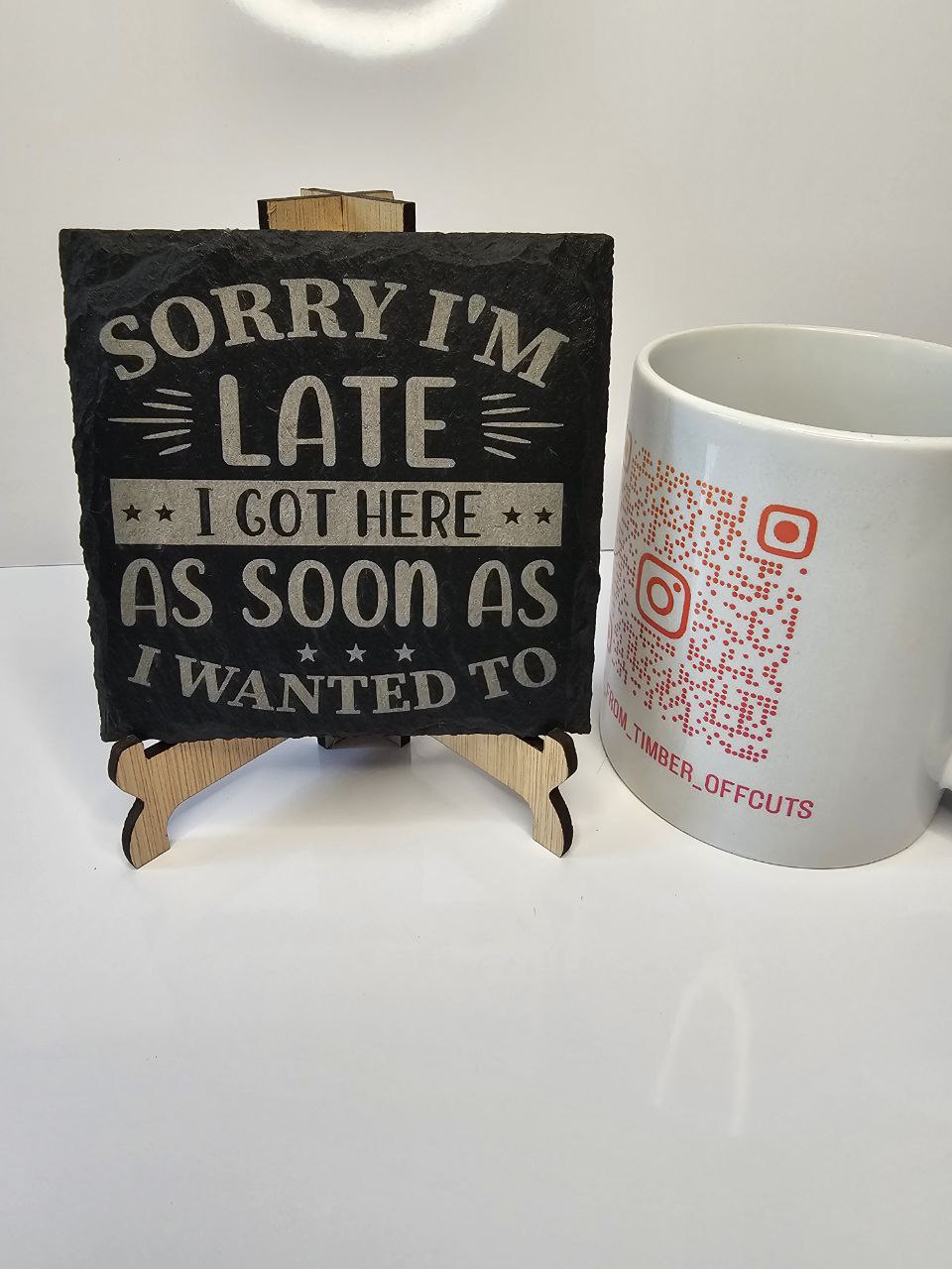 Slate “Sorry I’m Late, I Got Here As Soon As I Wanted To” Engraved