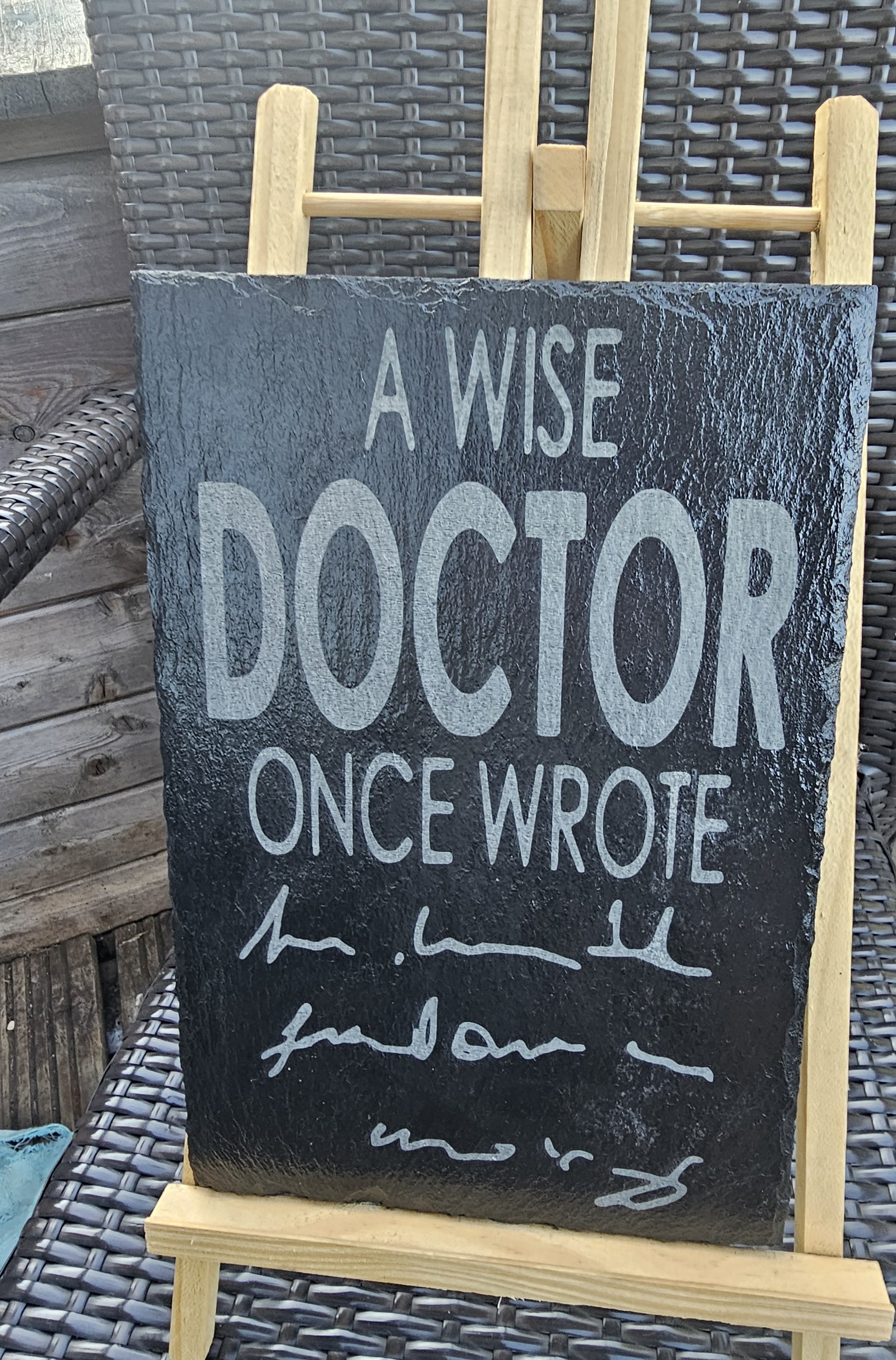 slate A Wise Doctor Once Wrote…" Funny Sign – 30cm x 20cm Laser