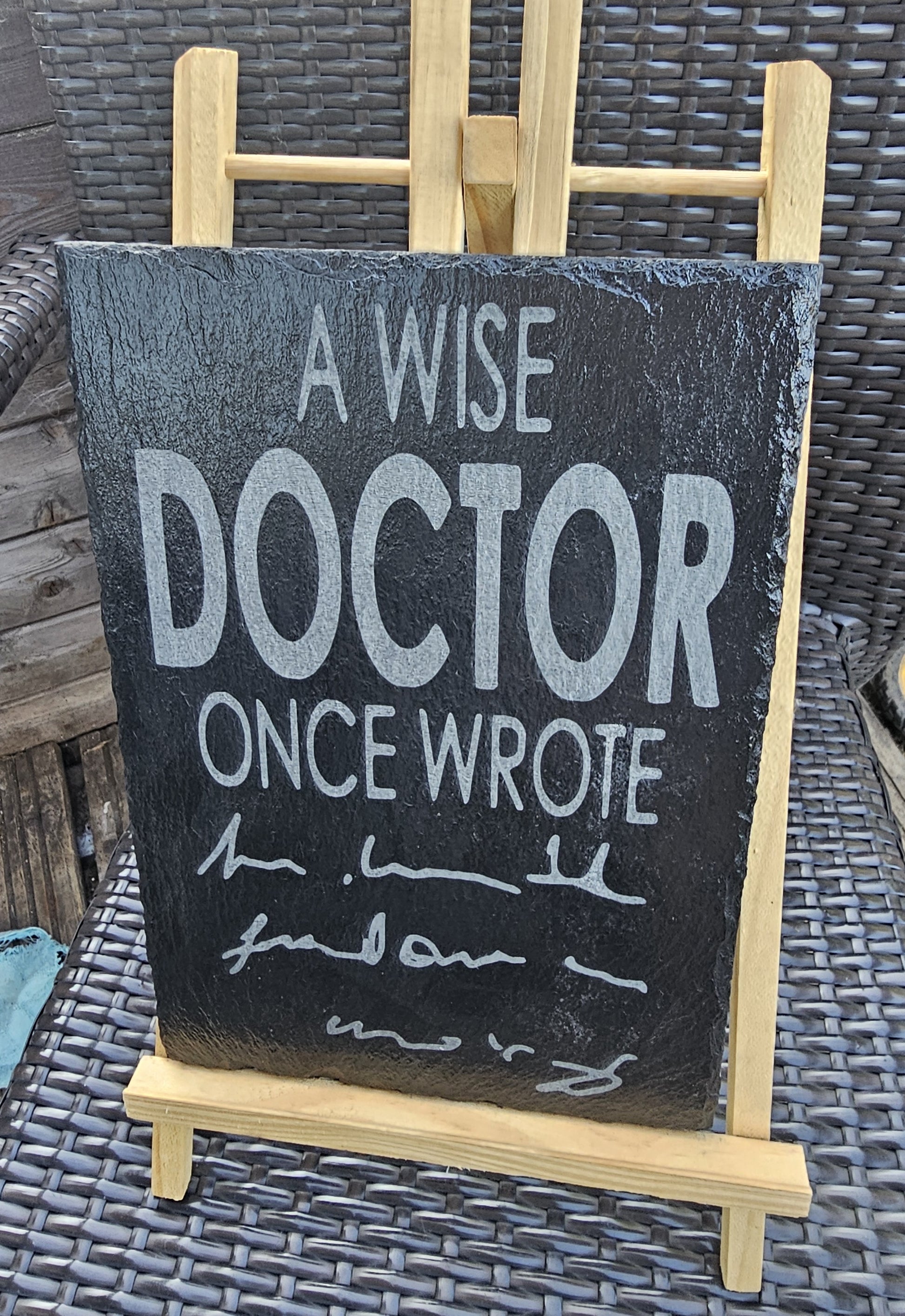 slate A Wise Doctor Once Wrote…" Funny Sign – 30cm x 20cm Laser