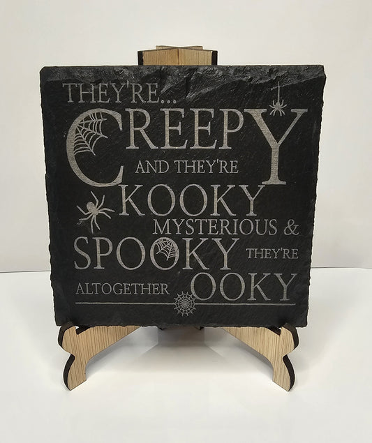 slate “They’re Creepy and They’re Kooky” Coasters – Laser Engraved