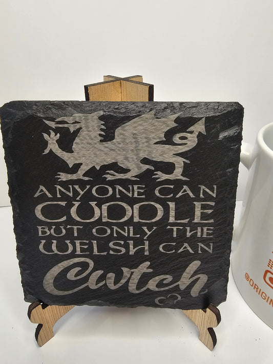 slate Welsh Dragon “Anyone Can Cuddle But Only The Welsh Can Cwtch