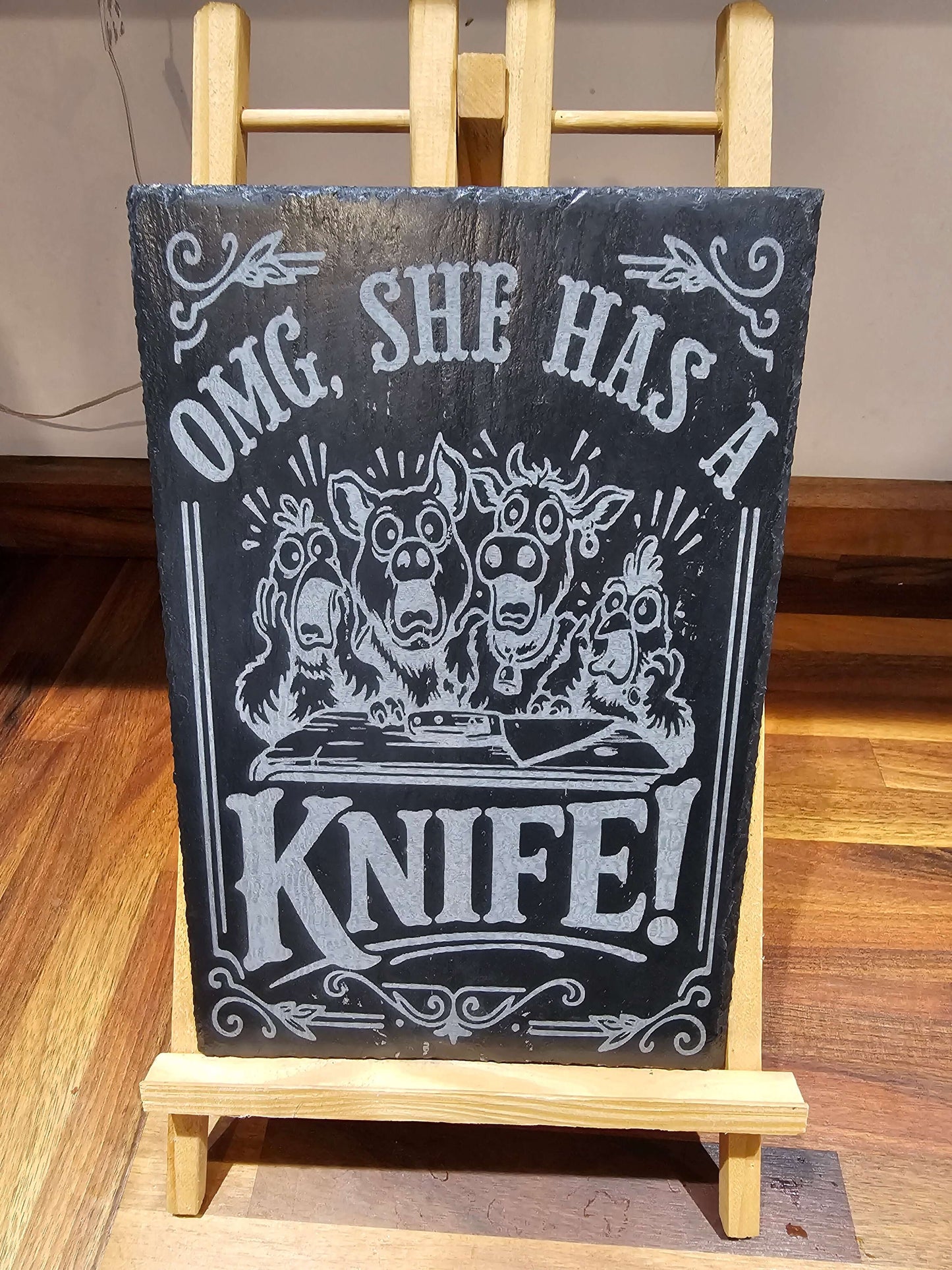 Slate Plaque "OMG She Has a Knife!" Funny Slate Kitchen Plaque