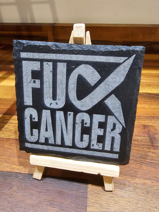 Slate Coasters 10cm – Mix & Match Sets of 1, 4 or 6 – “Fuck Cancer”