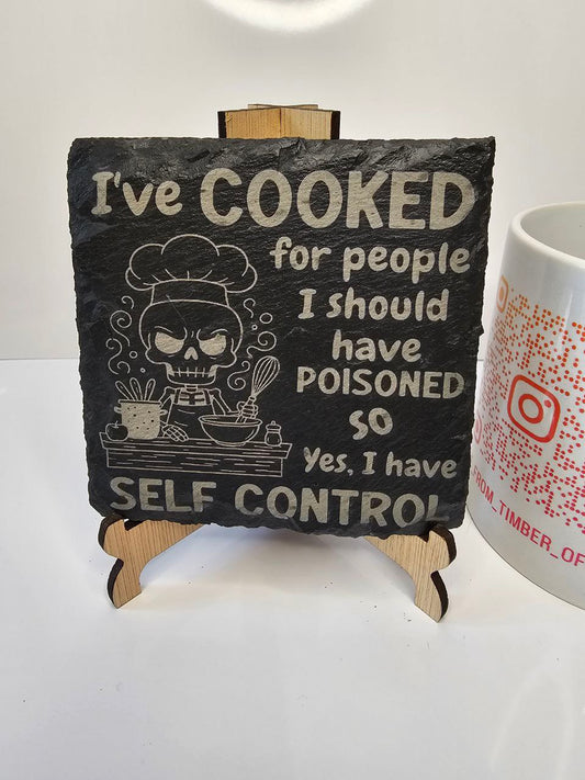 Slate “I’ve Cooked for People I Should’ve Poisoned” Engraved coaster